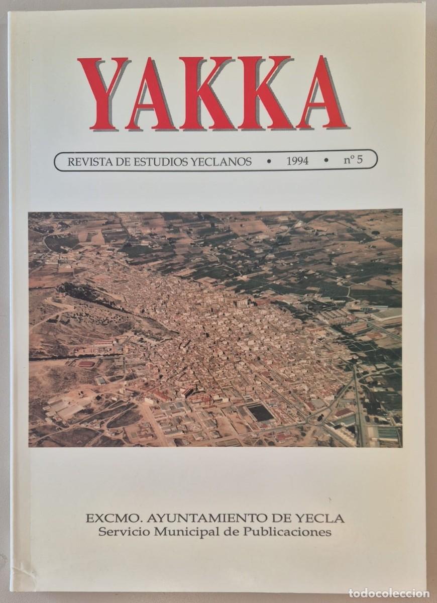 Libros de segunda mano: Yakka Revista de Estudios Yeclanos. N&uacute;mero 5 1994