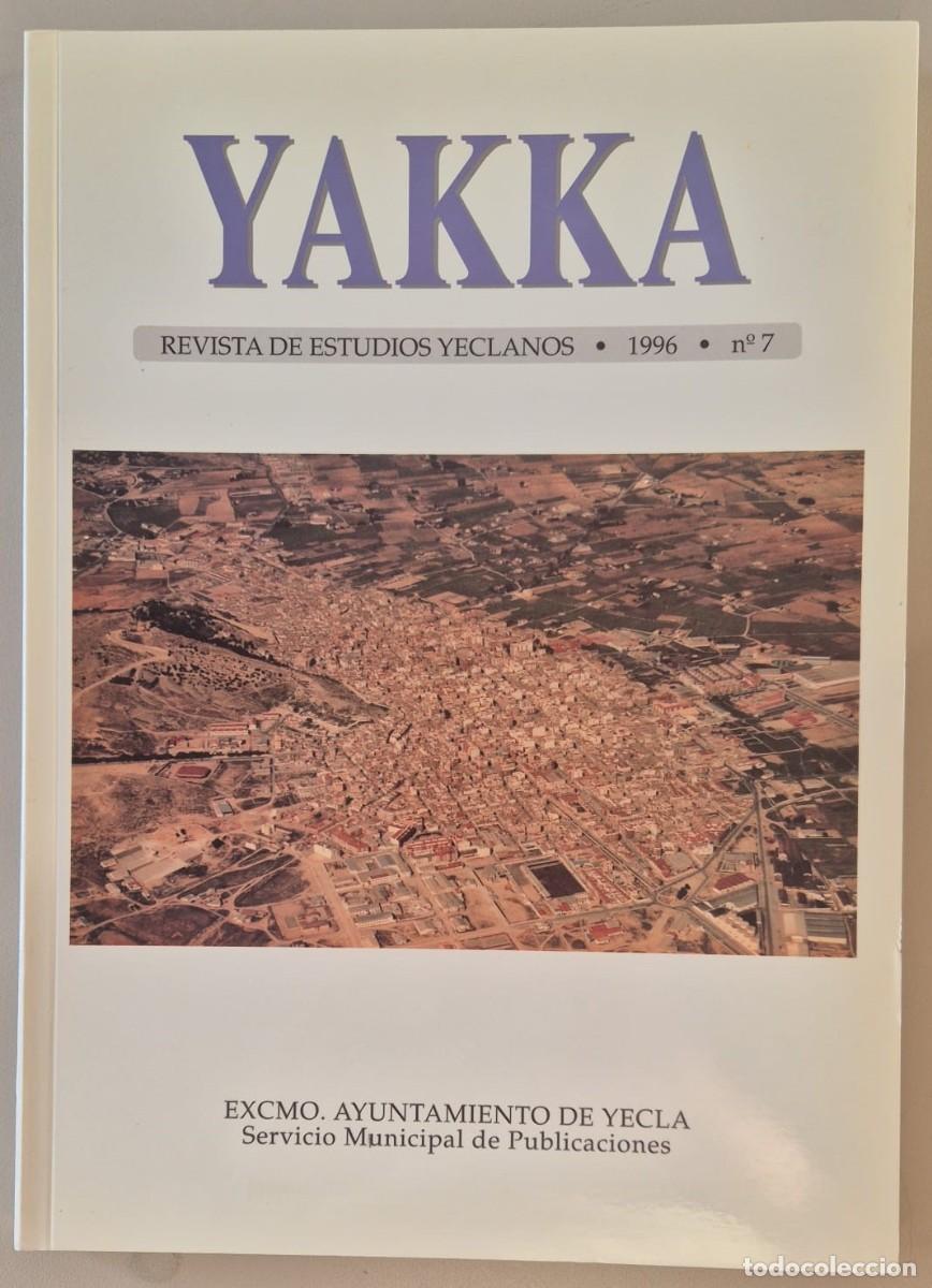 Libros de segunda mano: Yakka Revista de Estudios Yeclanos. N&uacute;mero 7 1996