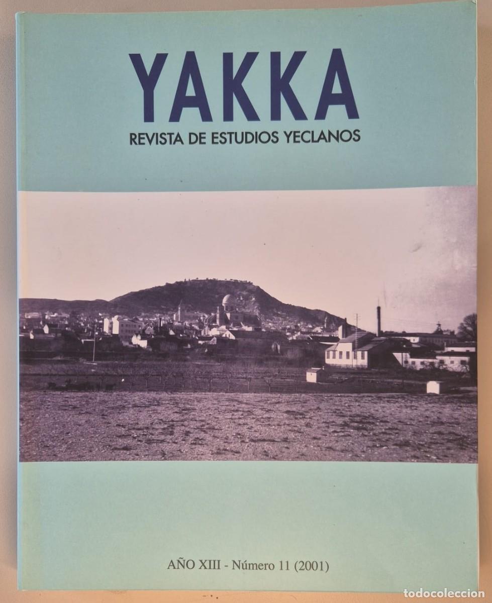Libros de segunda mano: Yakka Revista de Estudios Yeclanos. N&uacute;mero 11 2001