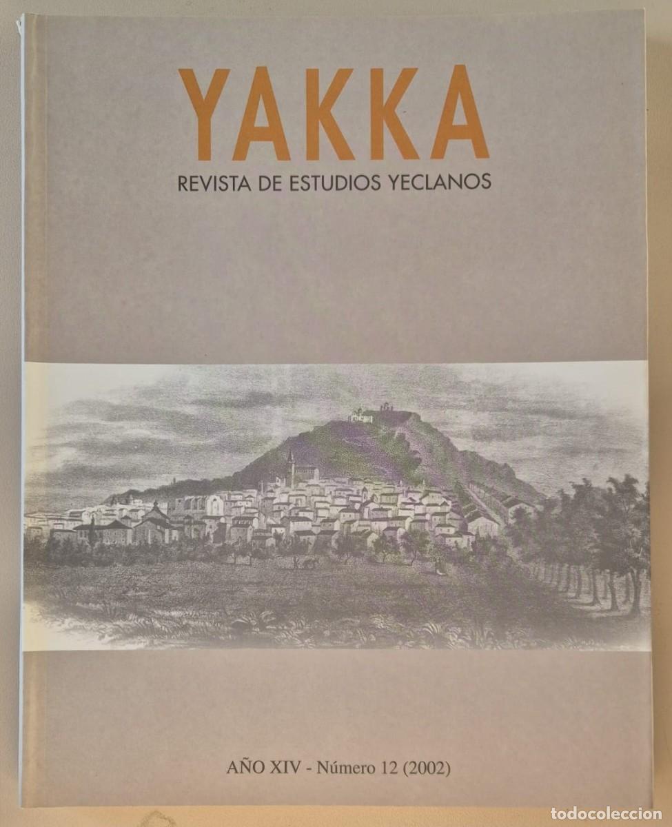 Libros de segunda mano: Yakka Revista de Estudios Yeclanos. N&uacute;mero 12 2002