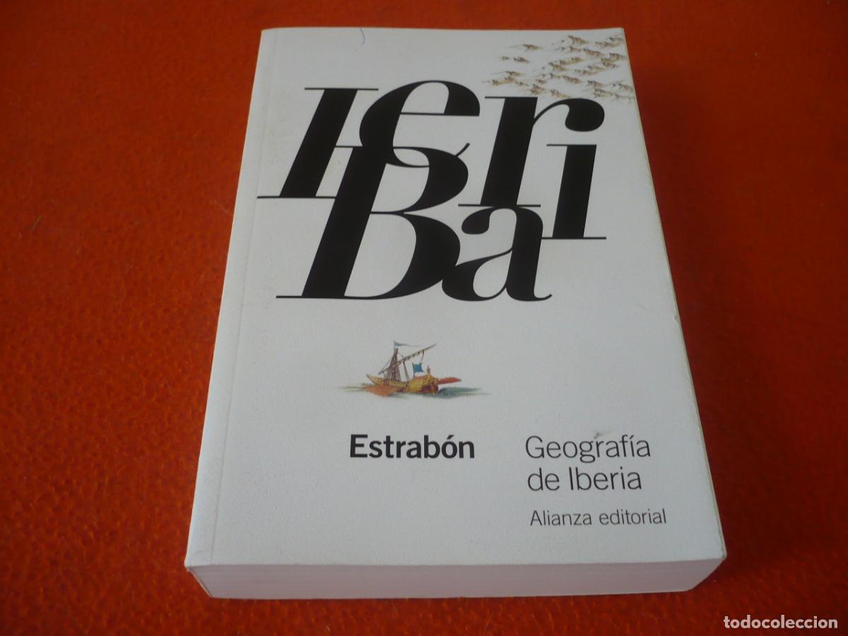 Libros de segunda mano: GEOGRAFIA DE IBERIA ( ESTRABON ) 2022 ALIANZA HISTORIA ESPA&Ntilde;A CELTAS