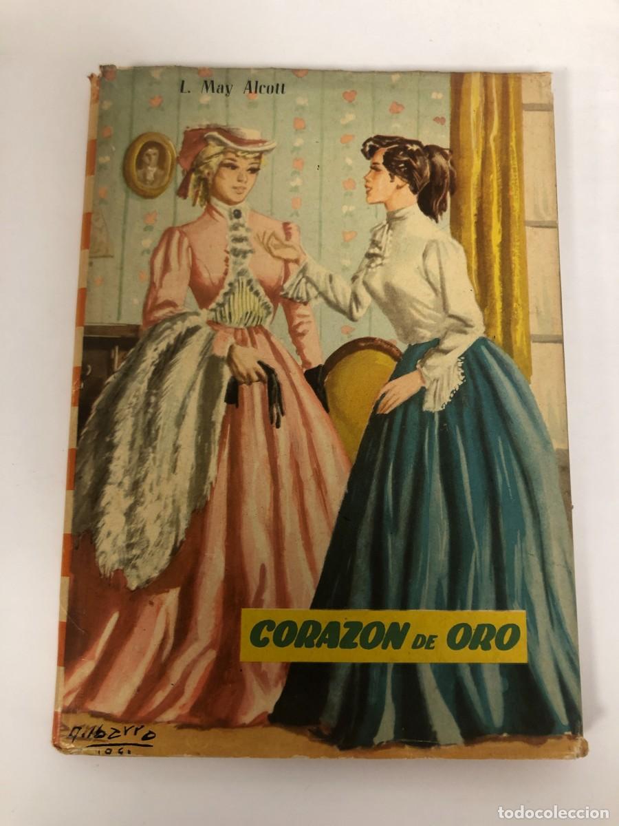 Libros de segunda mano: Corazon de oro Coleccion Felcidad L May Alcott 1959