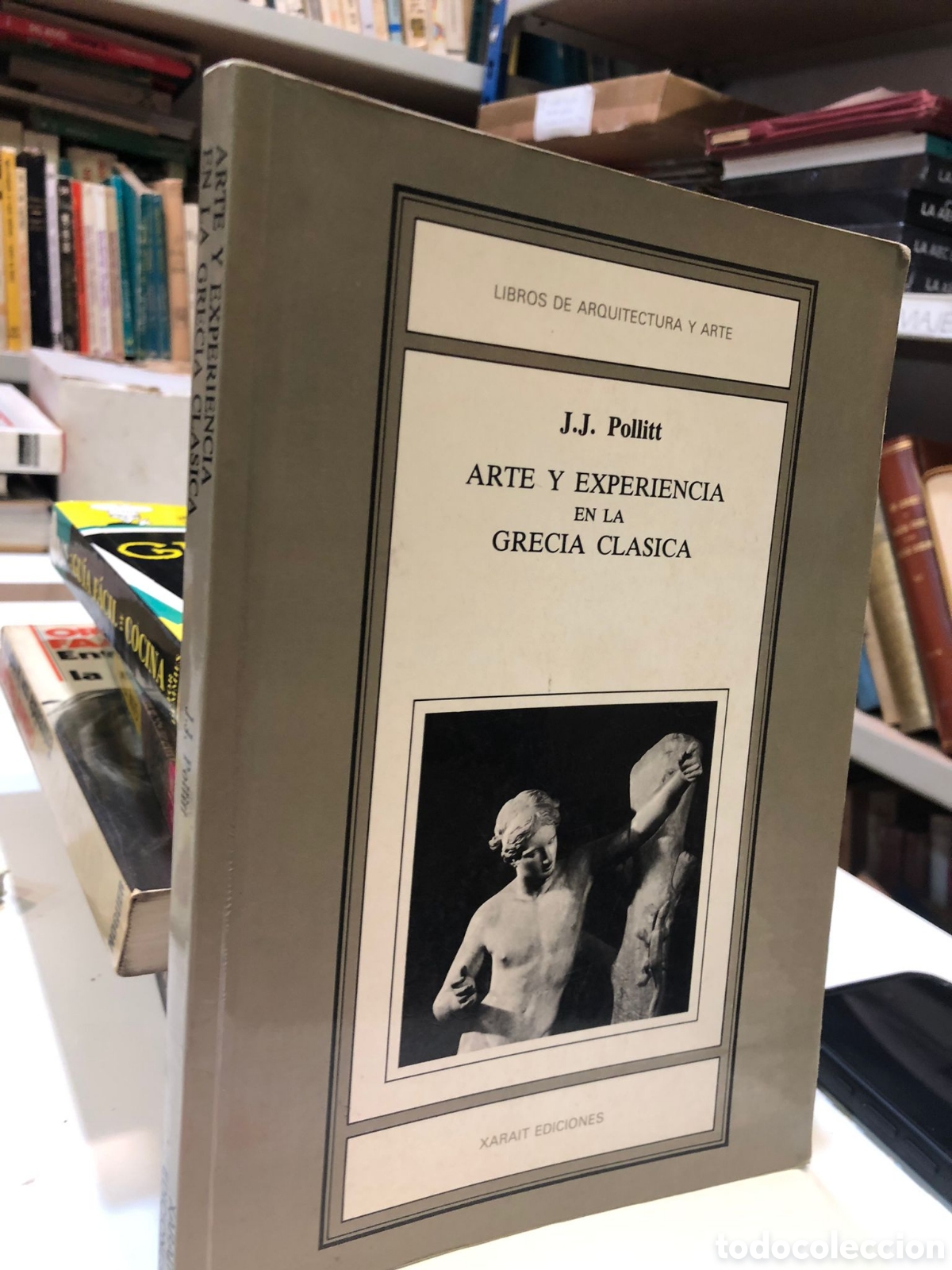 Gebrauchte B&uuml;cher: Arte y experiencia en la Grecia cl&aacute;sica - J. J. Pollitt