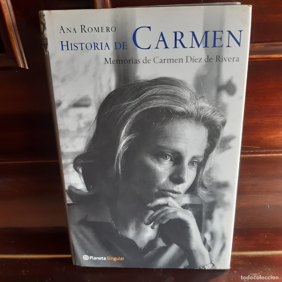 Libros de segunda mano: Ana Romero. HISTORIA DE CARMEN. Memorias de Carmen D&iacute;ez de Rivera.