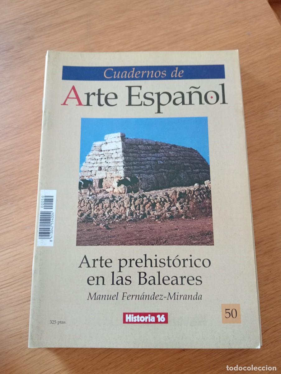 Libros de segunda mano: CUADERNOS DE ARTE ESPA&Ntilde;OL N.&ordm; 50. ARTE PREHIST&Oacute;RICO EN LAS BALEARES. GRAPA. HISTORIA 16. 1991.