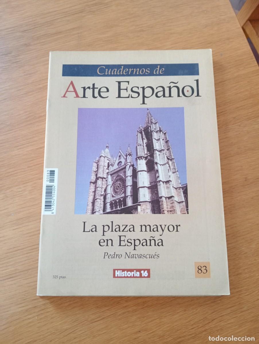 Livres d'occasion: CUADERNOS DE ARTE ESPA&Ntilde;OL N.&ordm; 83. LA PLAZA MAYOR EN ESPA&Ntilde;A. GRAPA. HISTORIA 16. 1991.