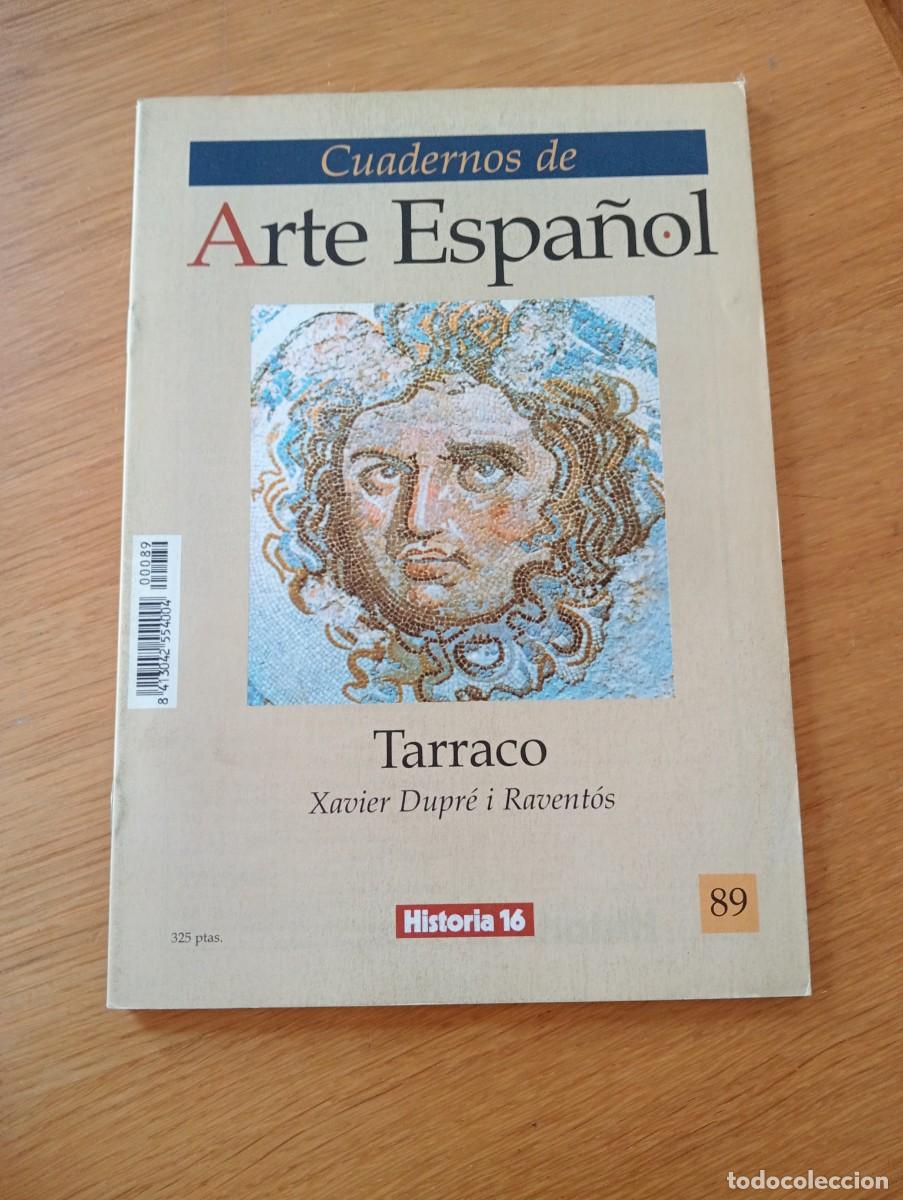 Libri di seconda mano: CUADERNOS DE ARTE ESPA&Ntilde;OL N.&ordm; 89. TARRACO. GRAPA. HISTORIA 16. 1991.
