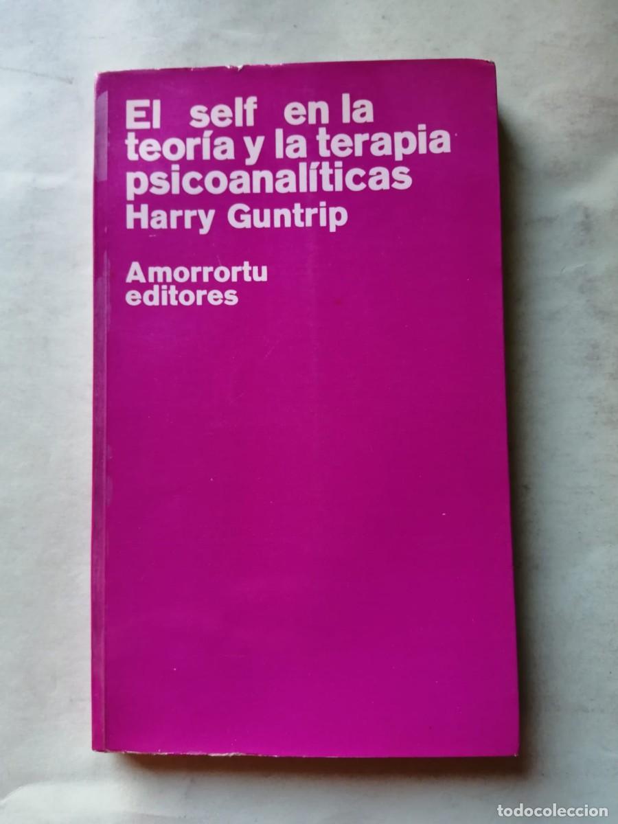 Libros de segunda mano: EL SELF EN LA TEORIA Y LA TERAPIA PSICOANALITICAS (HARRY GUNTRIP)