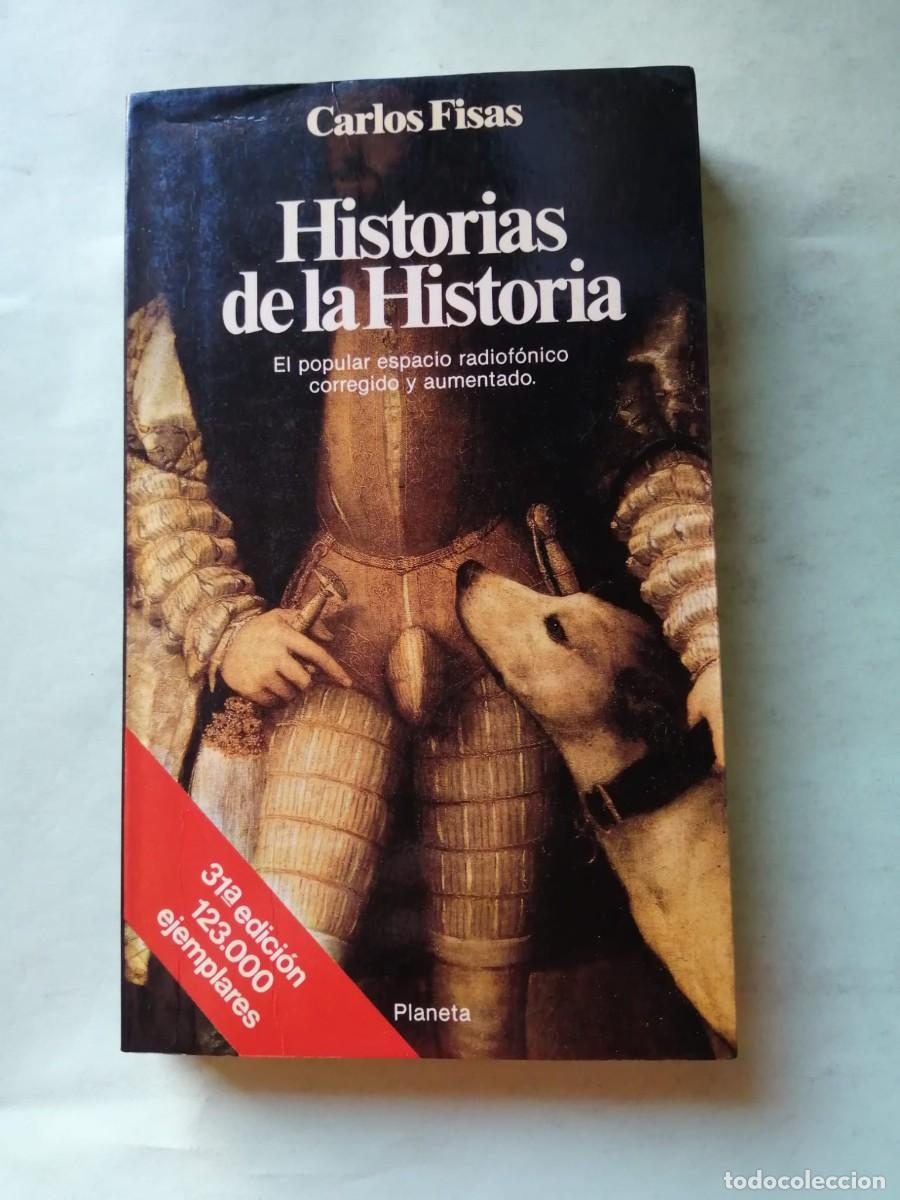 Libros de segunda mano: HISTORIAS DE LA HISTORIA (CARLOS FISAS)