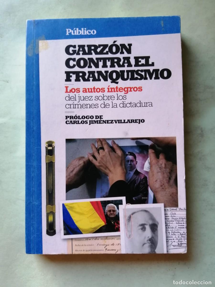 Libros de segunda mano: GARZON CONTRA EL FRANQUISMO. LOS AUTOS INTEGROS