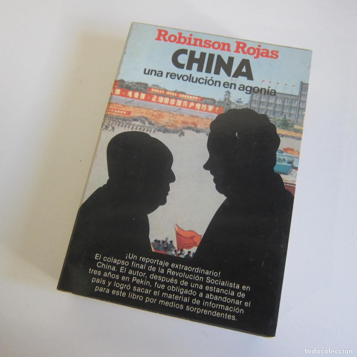 Libros de segunda mano: CHINA. UNA REVOLUCI&Oacute;N EN AGON&Iacute;A - ROBINSON ROJAS (NUEVA FONTANA) ENSAYO