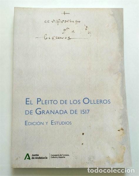 Gebrauchte B&uuml;cher: El pleito de los Olleros de Granada de 1517. Edici&oacute;n y estudios