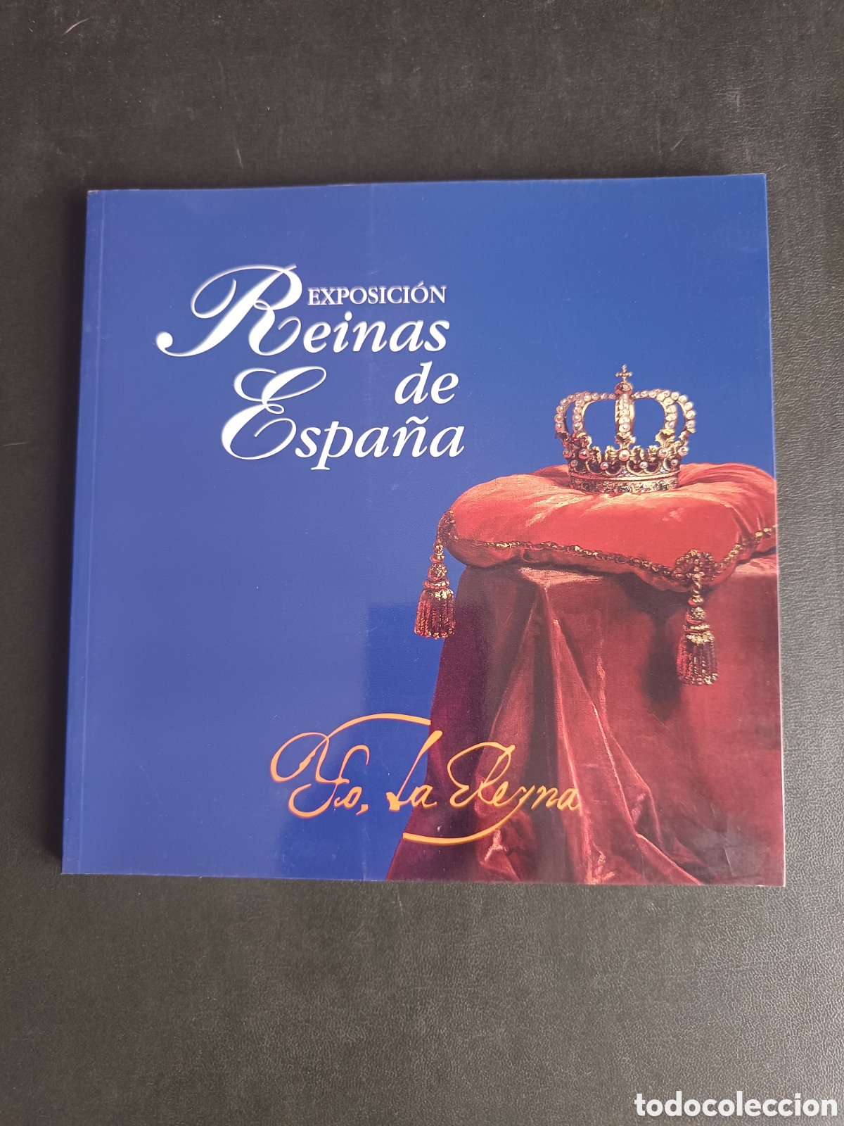 Libros de segunda mano: Reinas de Espa&ntilde;a: Exposici&oacute;n en la Casa de Vacas, Marzo-Abril 1999