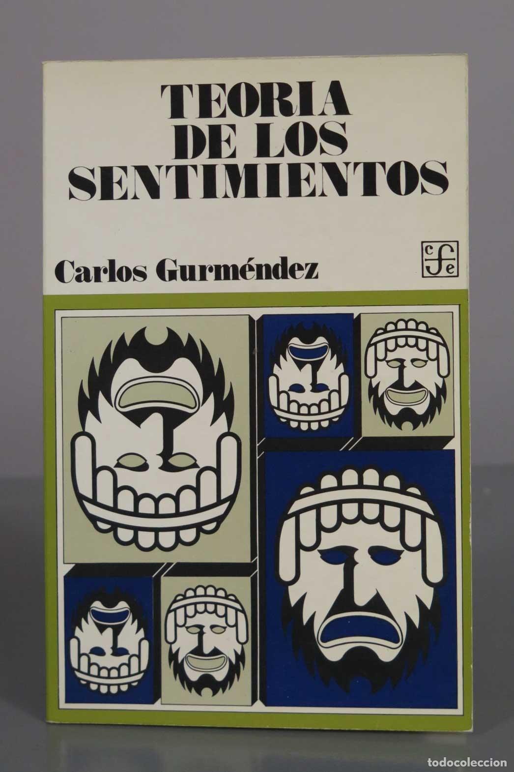 Libros de segunda mano: Teor&iacute;a de los sentimientos - Carlos Gurm&eacute;ndez - Fondo de Cultura Econ&oacute;mica. DEDICADO AUTOGRAFO AUTOR