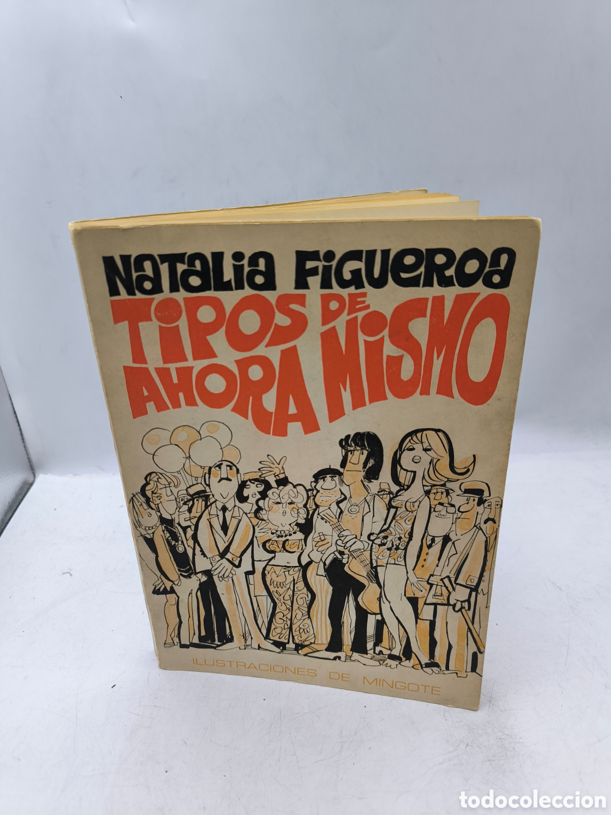 Gebrauchte B&uuml;cher: Tipos de ahora mismo. Natalia Figueroa dedicado por ella y por Mingote