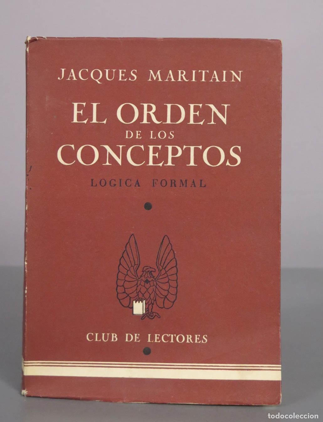 Libros de segunda mano: El orden de los conceptos. L&oacute;gica formal - Jacques Maritain - Club de Lectores