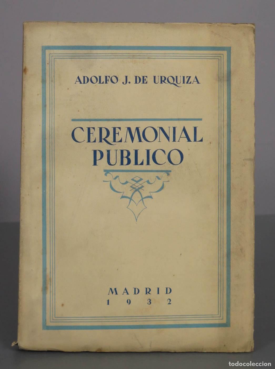 Libros de segunda mano: Ceremonial P&uacute;blico - Adolfo J. de Urquiza - Talleres Gr&aacute;ficos Herrera