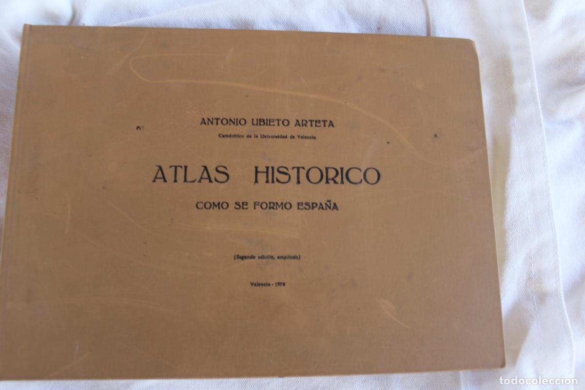 Libros de segunda mano: ATLAS HISTORICO COMO SE FORMO ESPA&Ntilde;A VALENCIA 1970 ANTONIO LIBIETO