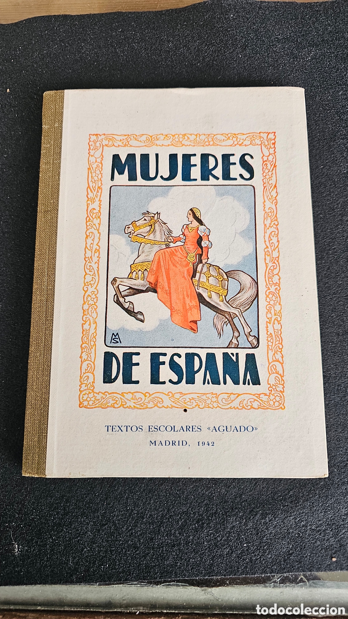 Livros em segunda m&atilde;o: Mujeres de Espa&ntilde;a 1942