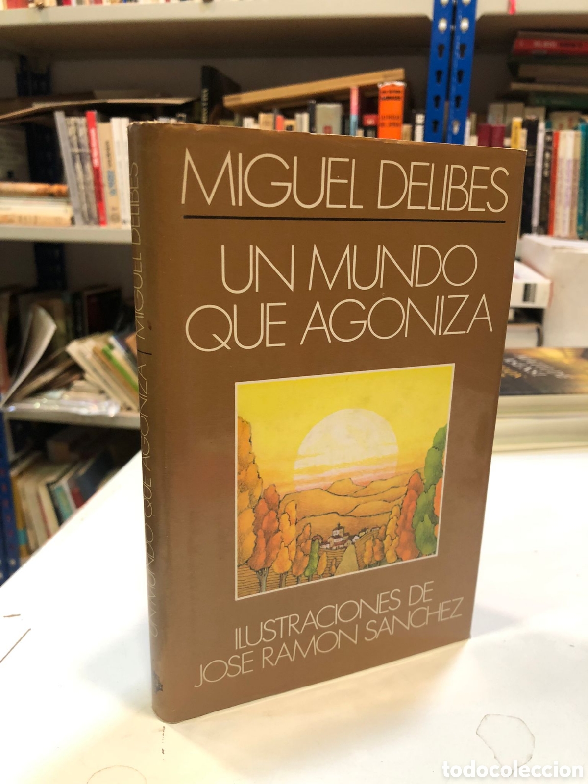 Gebrauchte B&uuml;cher: Un mundo que agoniza - Miguel Delibes