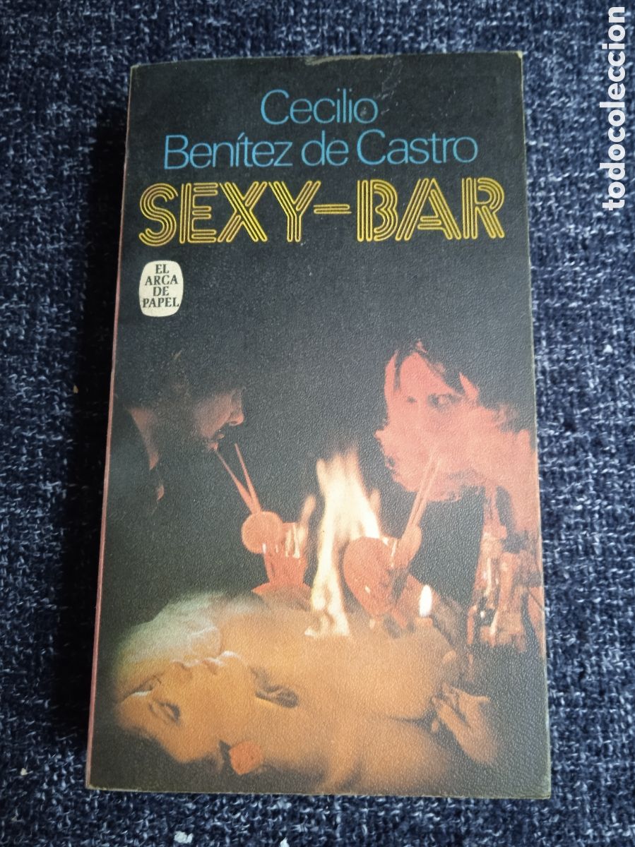 Libros de segunda mano: SEXY BAR / CECILIO BEN&Iacute;TEZ DE CASTRO