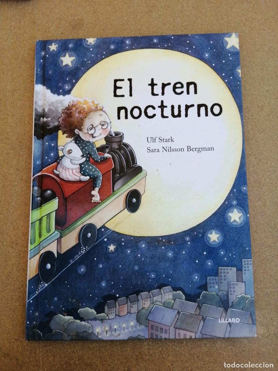 Libros de segunda mano: EL TREN NOCTURNO (ULF STARK - SARA NILSSON BERGMAN)