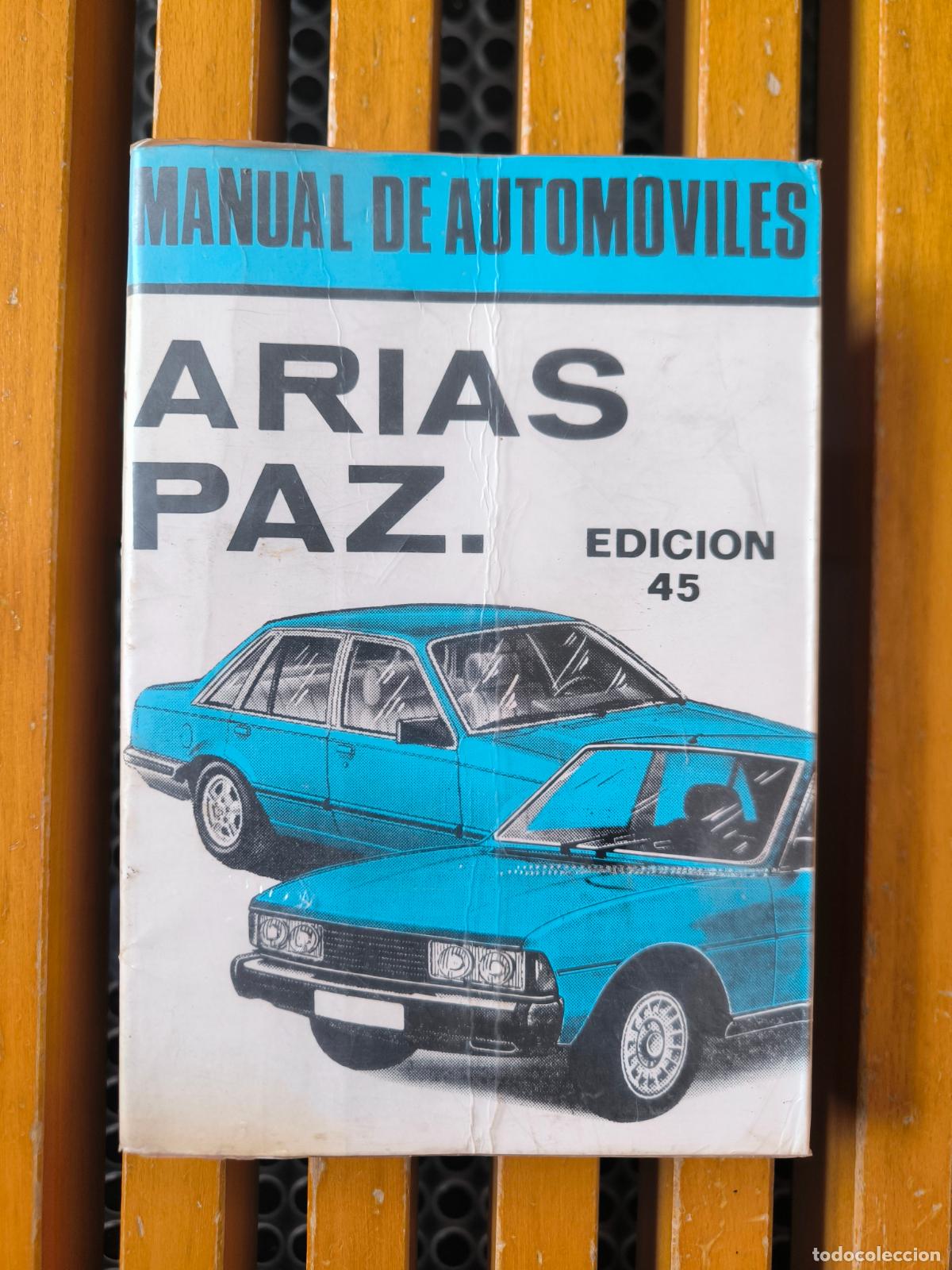 Libros de segunda mano: MANUAL DE AUTOMOVILES ARIAS PAZ - EDICI&Oacute;N 45