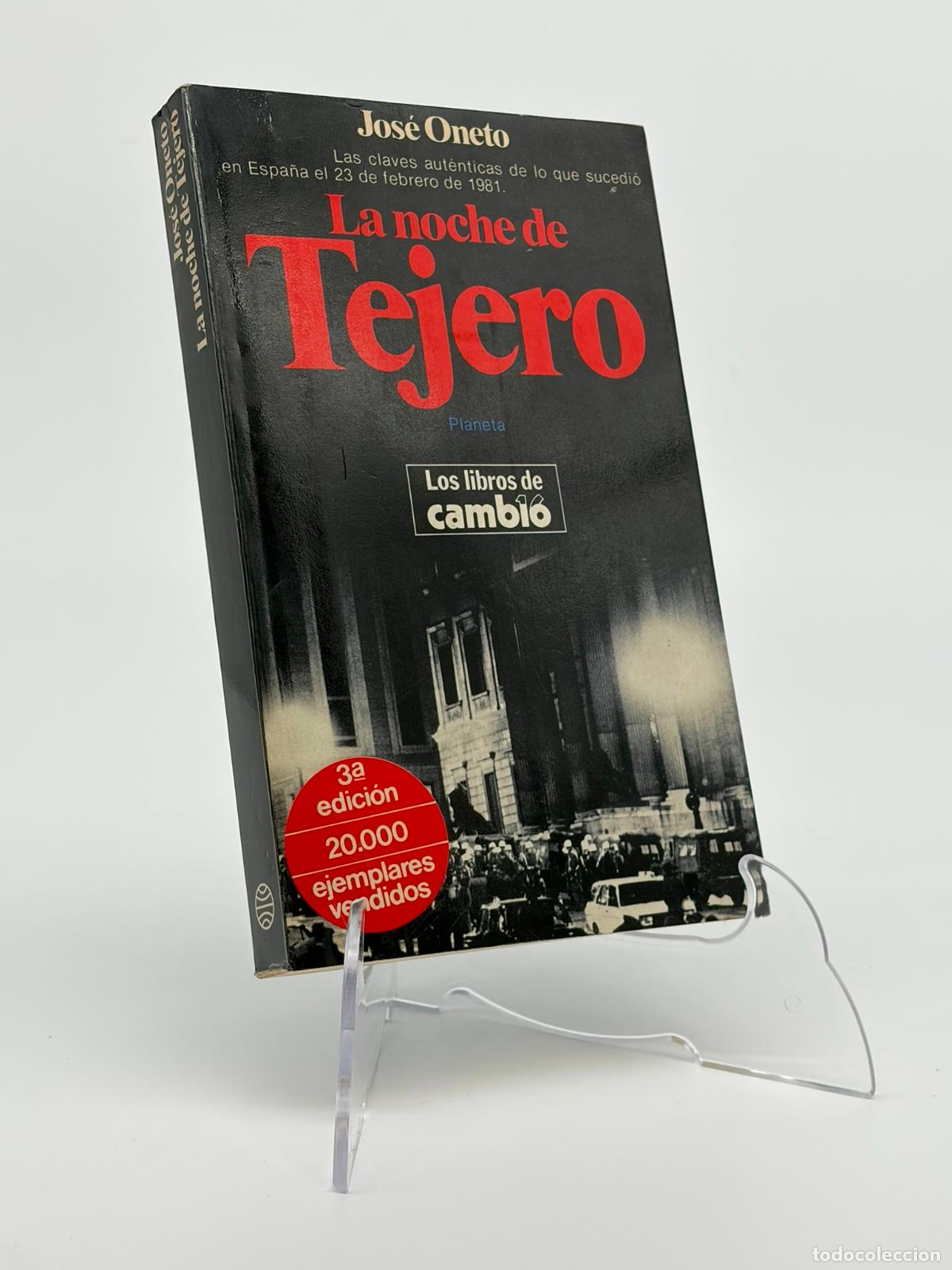 Libros de segunda mano: La noche de Tejero: Oneto, Jos&eacute;.- Oneto, Jos&eacute; 23f