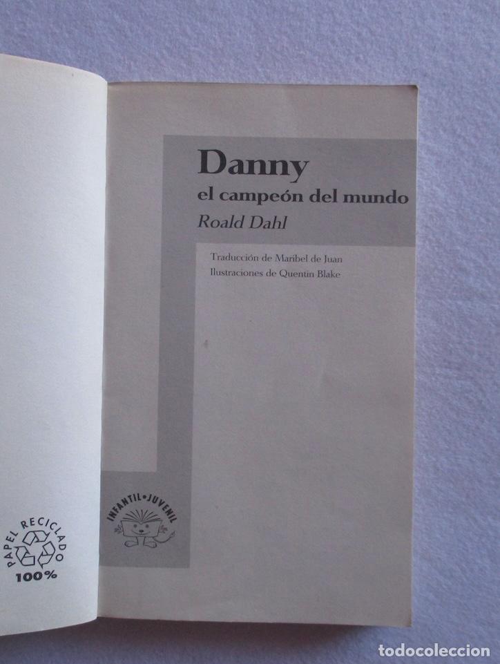 Libros de segunda mano: DANNY EL CAMPEON DEL MUNDO - ROALD DAHL - Foto 2