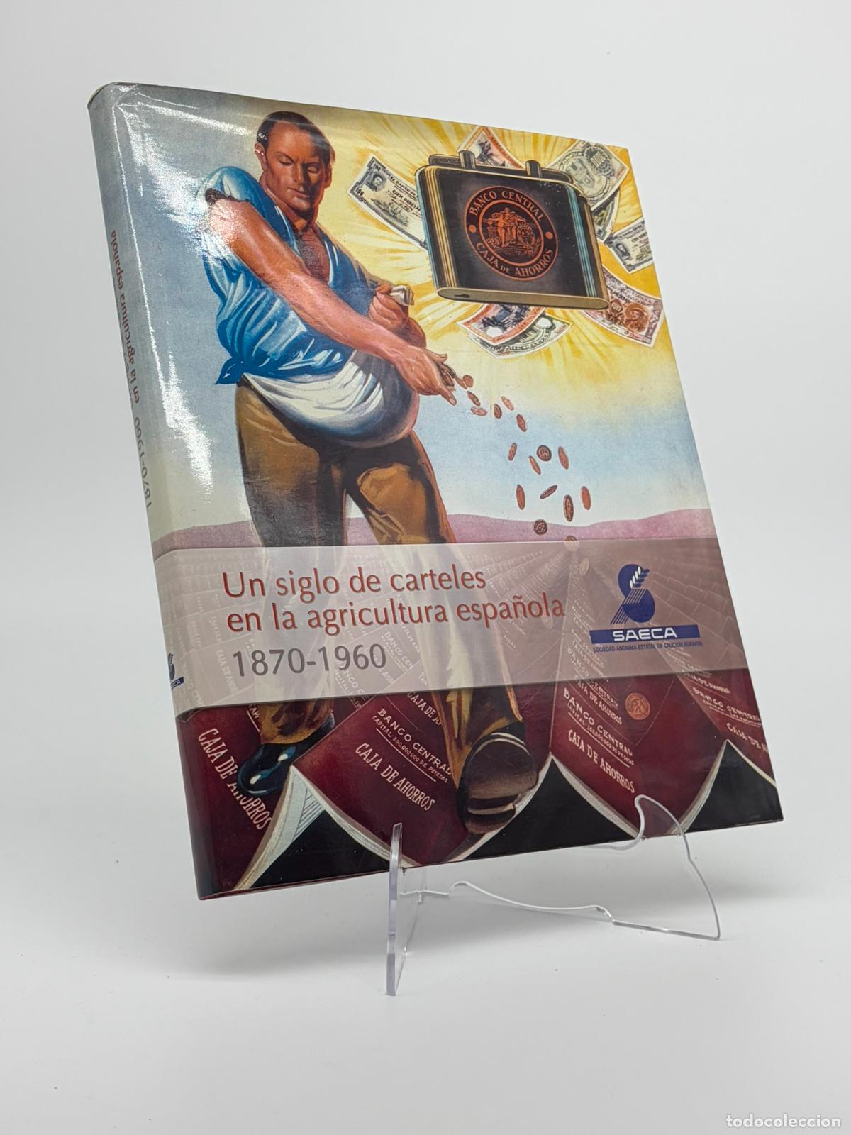 Libros de segunda mano: UN SIGLO DE CARTELES EN LA AGRICULTURA ESPA&Ntilde;OLA 1870/1960-CARLOS VELASCO MURVIEDRO-