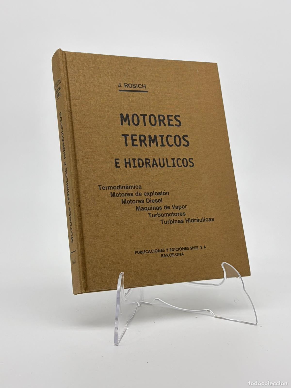 Libros de segunda mano: Motores T&eacute;rmicos e Hidr&aacute;ulicos - Juan Rosich y Rubiera