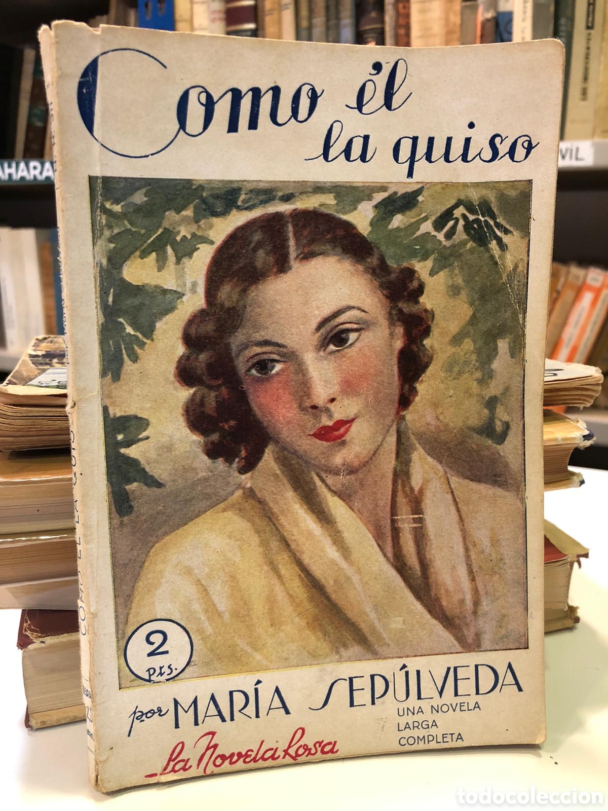 Libros de segunda mano: Como &eacute;l la quiso - Mar&iacute;a Sep&uacute;lveda - Foto 1