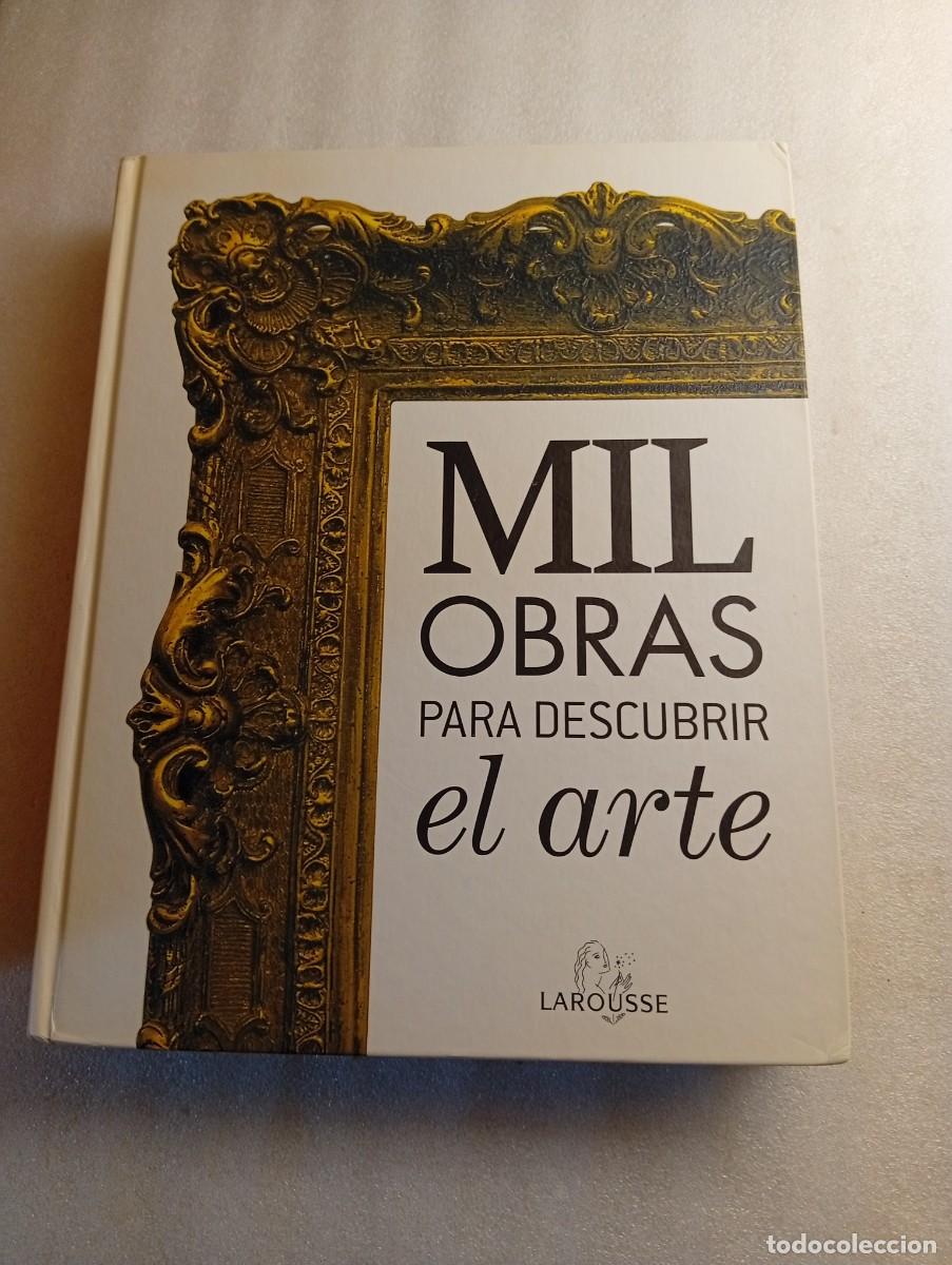 Libros de segunda mano: MIL OBRAS PARA DESCUBRIR EL ARTE. LAROUSSE
