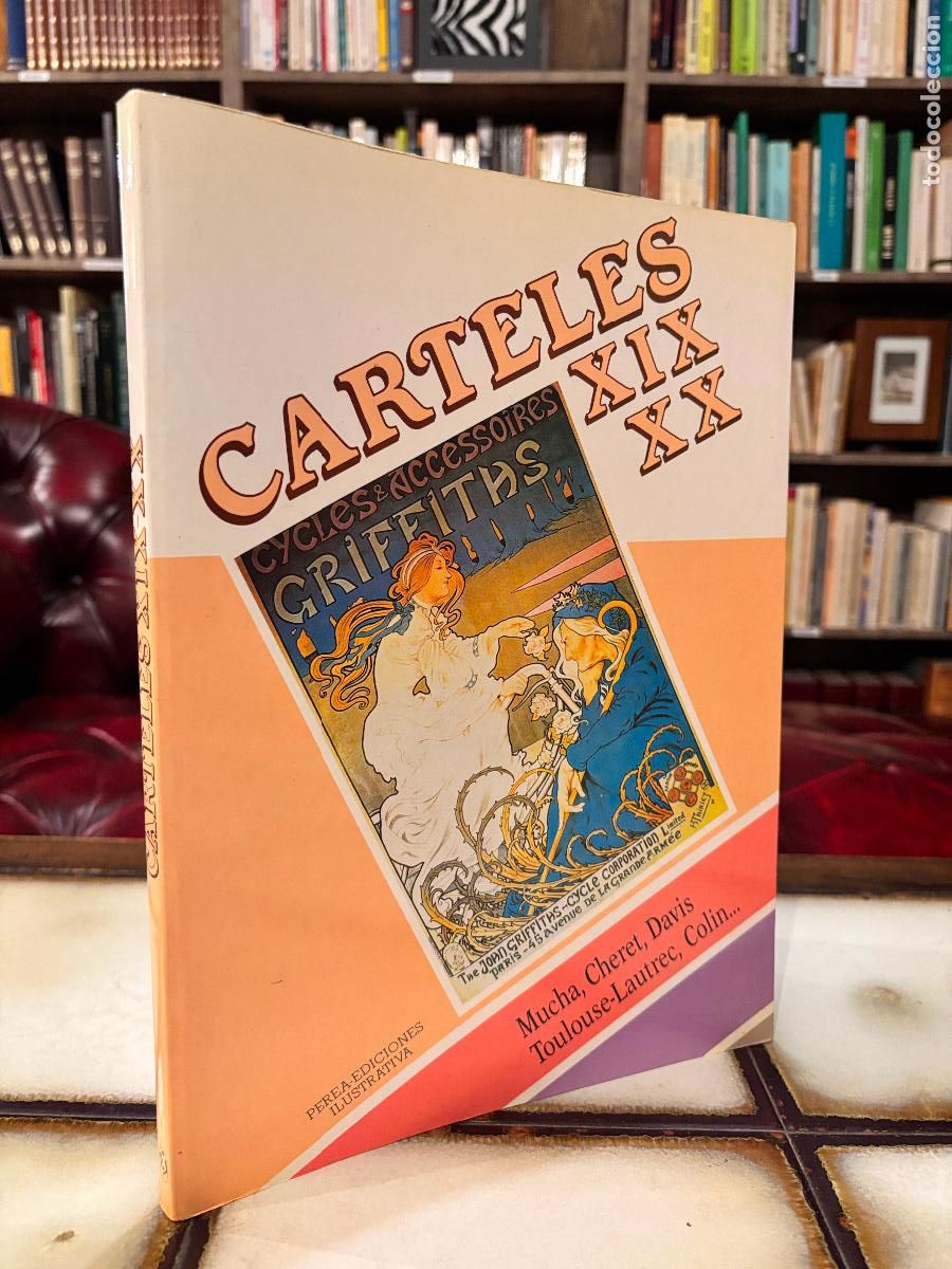 Libros de segunda mano: Carteles XIX-XX. Mucha, Cheret, Davis, Toulouse-Lautrec, Colin...