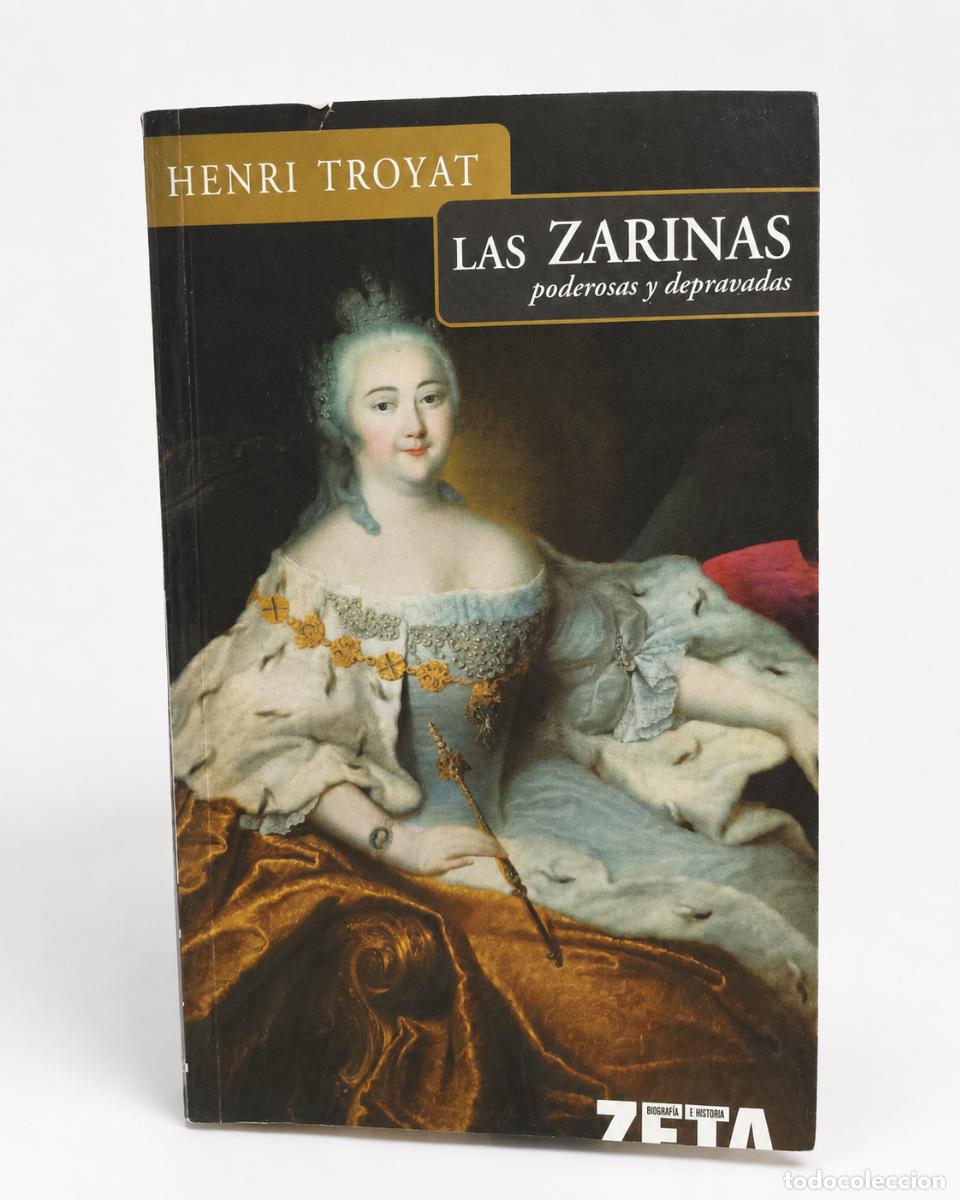 Libros de segunda mano: Henri Troyat &ndash; Las zarinas. Poderosas y depravadas &ndash; Zeta Bolsillo, 2007