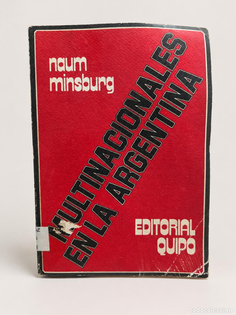 Libros de segunda mano: Na&uacute;m Minsburg &ndash; Multinacionales en la Argentina &ndash; Editorial Quipo, 1976