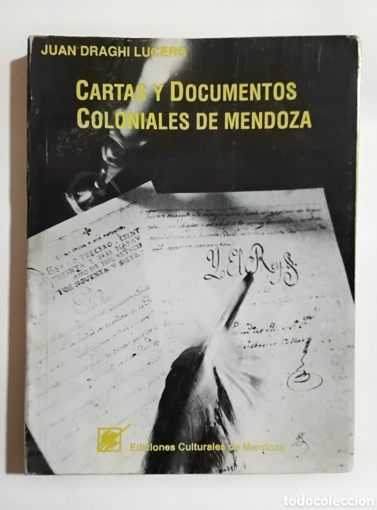 Libros de segunda mano: Juan Draghi Lucero &ndash; Cartas y documentos coloniales de Mendoza &ndash; Primera edici&oacute;n &ndash; 1