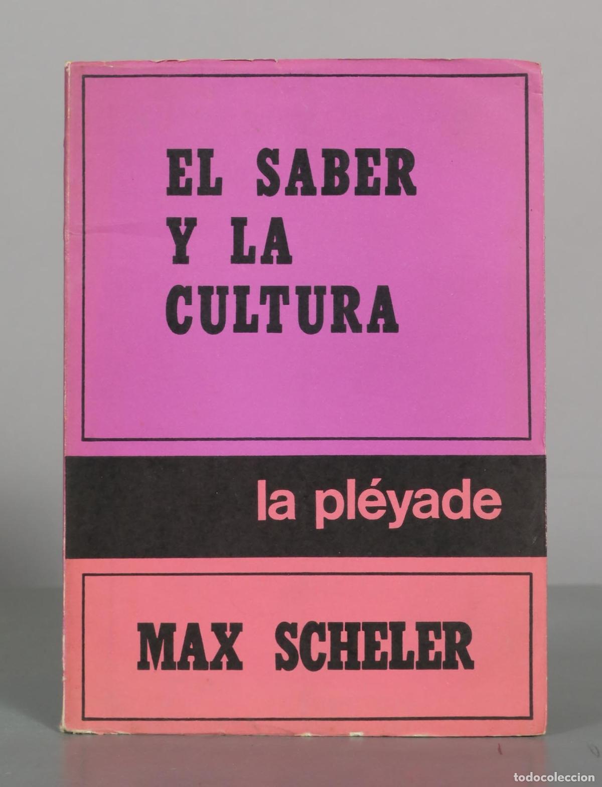 Libros de segunda mano: El saber y la cultura - Max Scheler - Editorial La Pl&eacute;yade