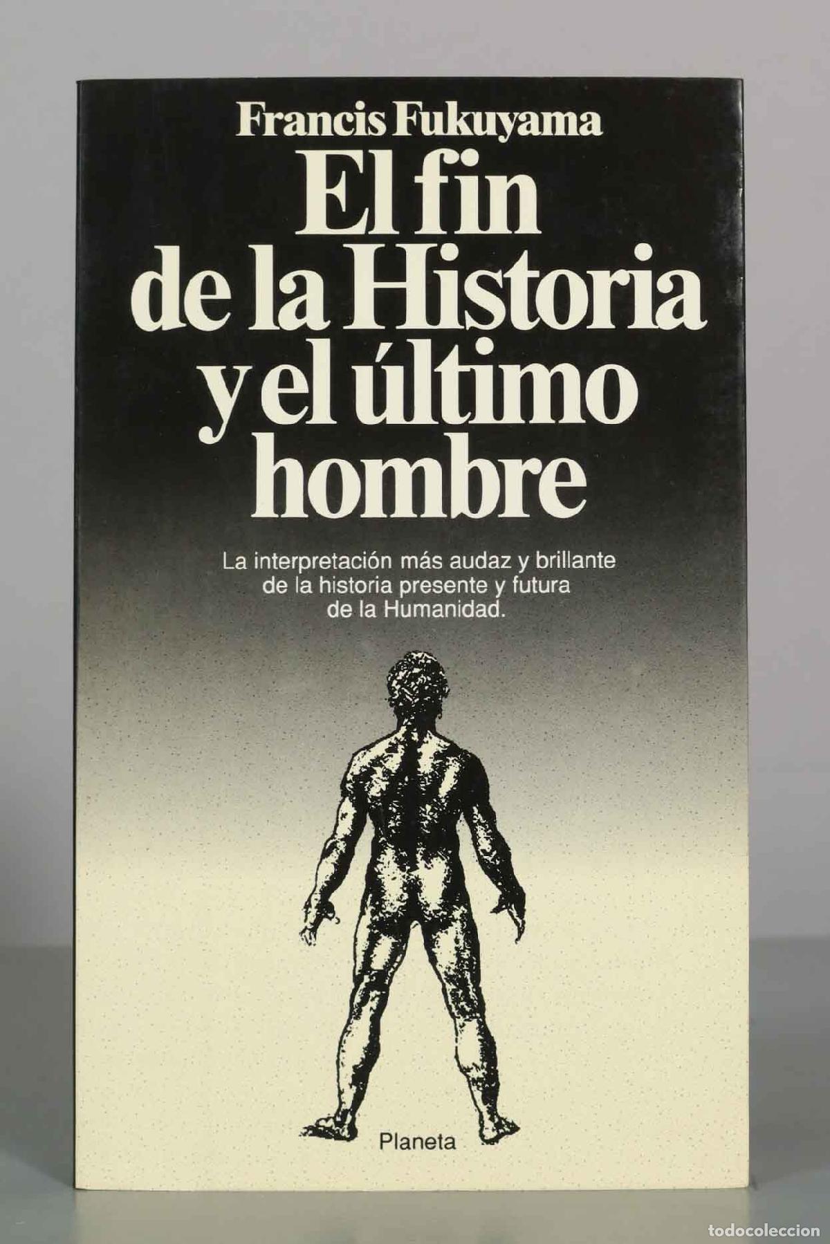 Libros de segunda mano: El fin de la Historia y el &uacute;ltimo hombre - Francis Fukuyama - Editorial Planeta