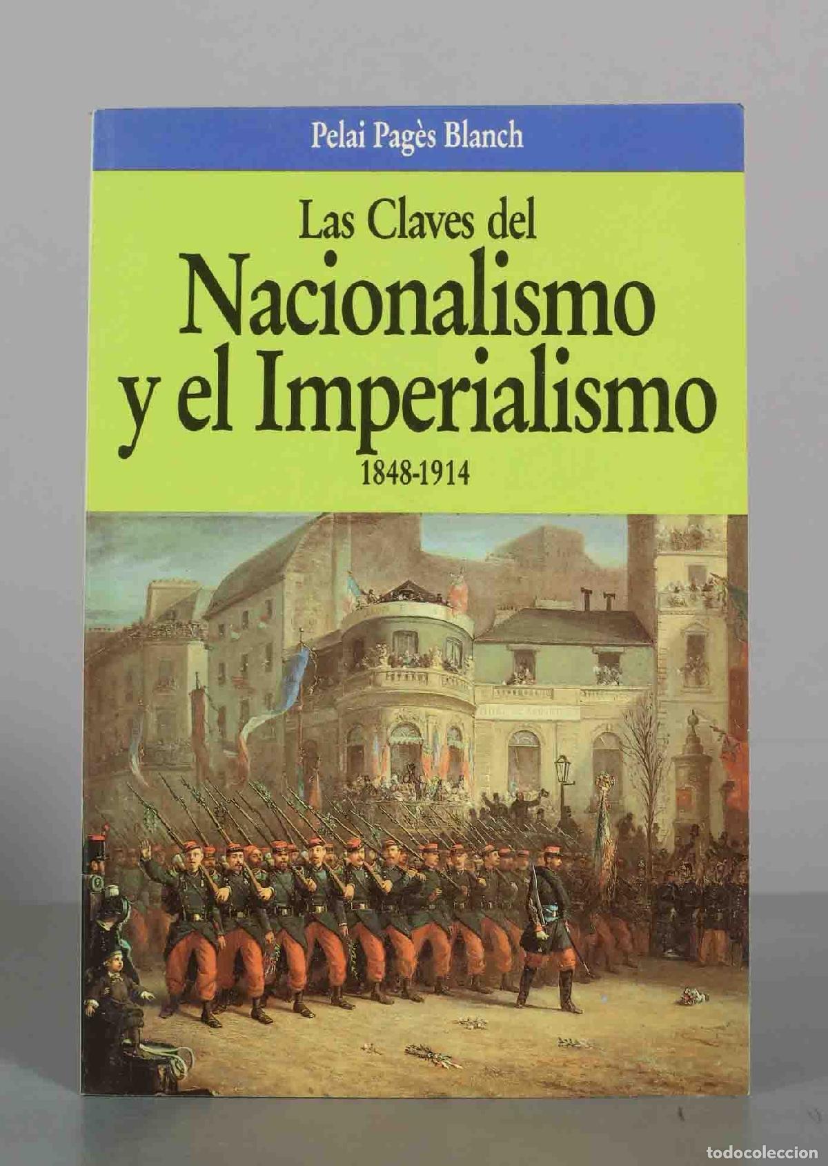 Libros de segunda mano: Las Claves del Nacionalismo y el Imperialismo - Pelai Pag&egrave;s Blanch - Editorial Planeta