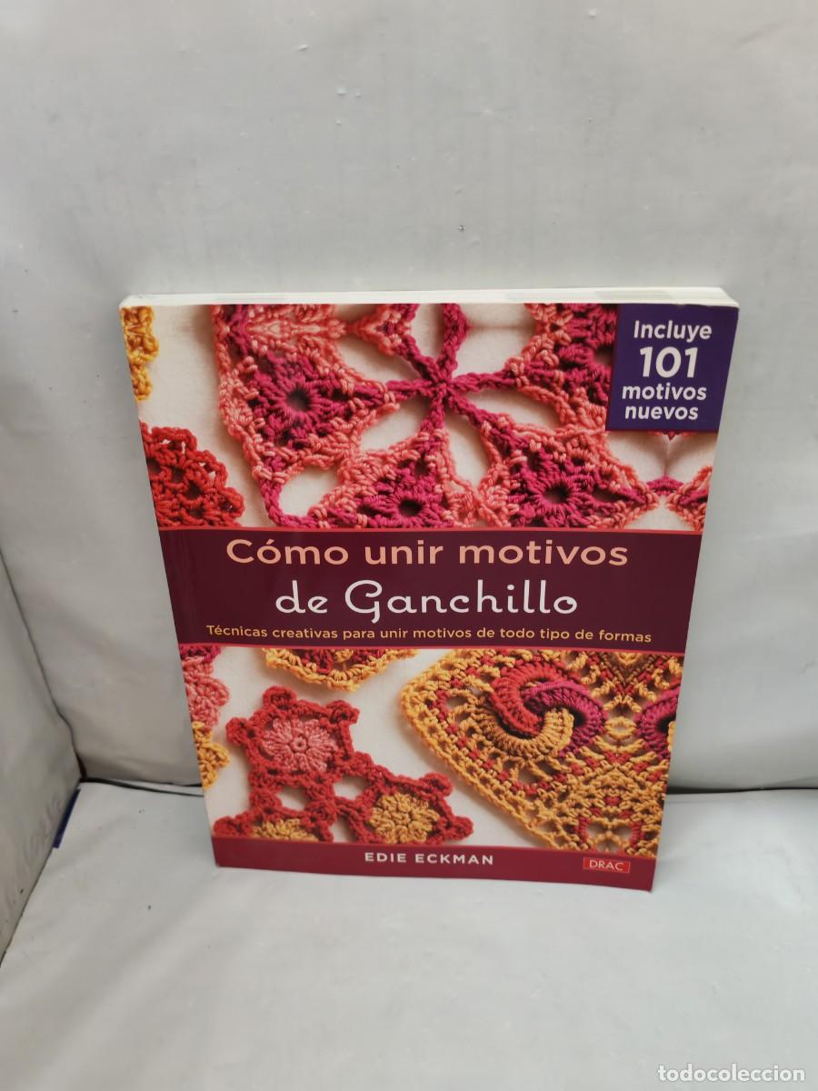 Libros de segunda mano: C&oacute;mo unir motivos de ganchillo: T&eacute;cnicas creativas para unir motivos de todo tipo de formas