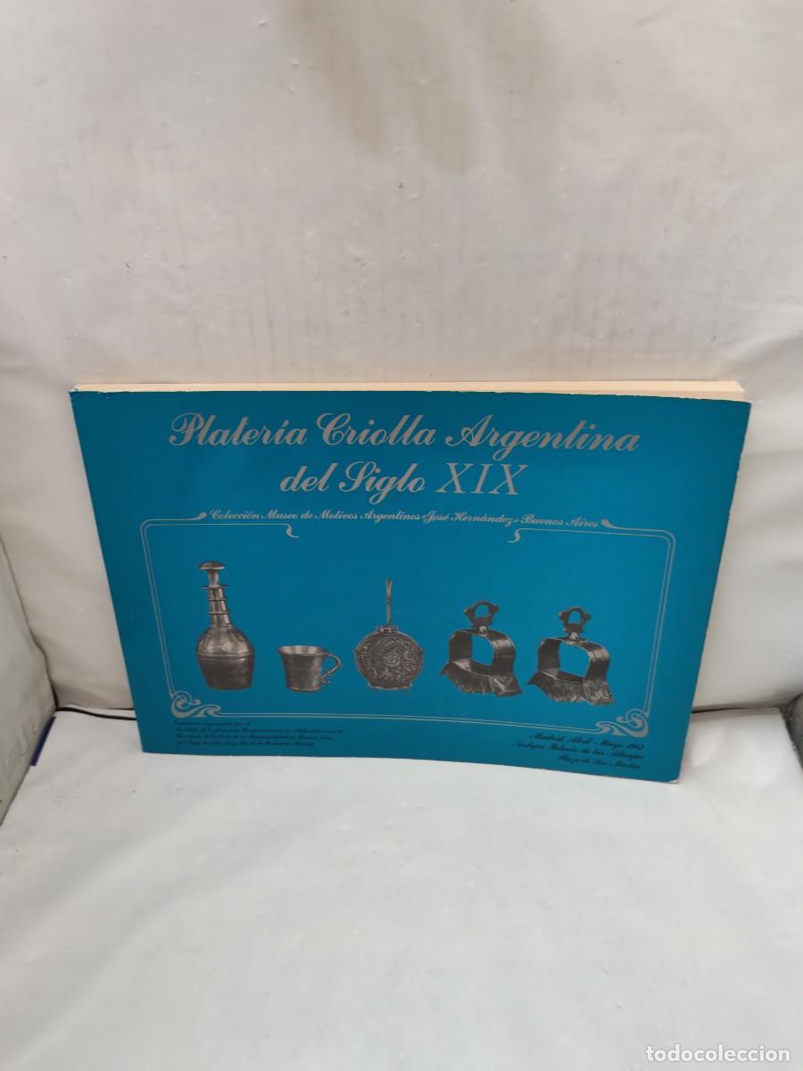 Libros de segunda mano: Plater&iacute;a Criolla Argentina del siglo XIX. Colecci&oacute;n Museo de Motivos Argentinos Jos&eacute; Hernand&eacute;z