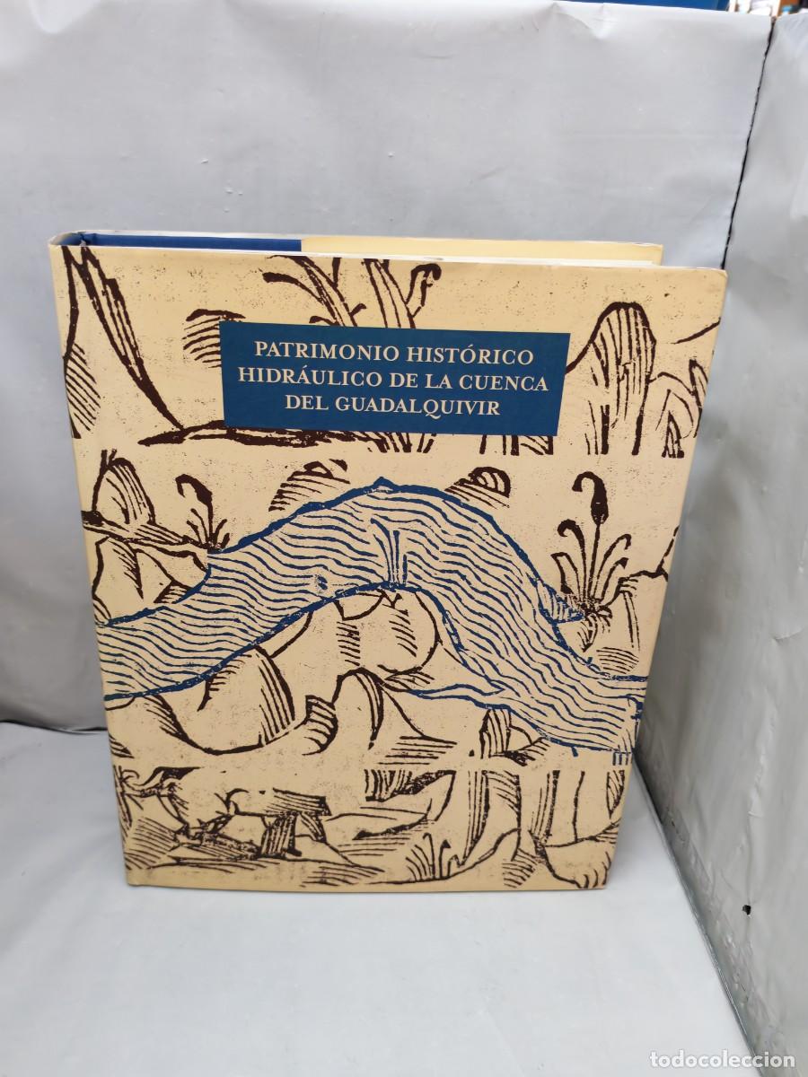 Livres d'occasion: Patrimonio hist&oacute;rico hidr&aacute;ulico de la Cuenca del Guadalquivir (Primera edici&oacute;n, tapa dura)