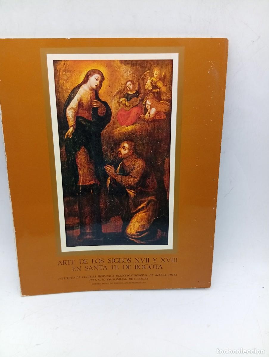Libros de segunda mano: ARTE DE LOS SIGLOS XVII Y XVIII EN SANTA FE DE BOGOTA. 1971. PAGS : 84.