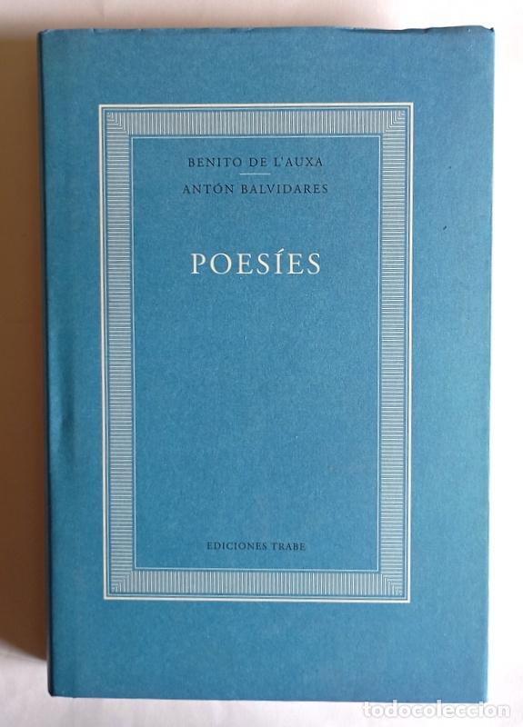 Libros de segunda mano: POESIES - BENITO DE L&acute;AUXA Y ANTON BALVIDRES - EDICIONES TRABE. 2012 - ESCRITO EN ASTURIANO