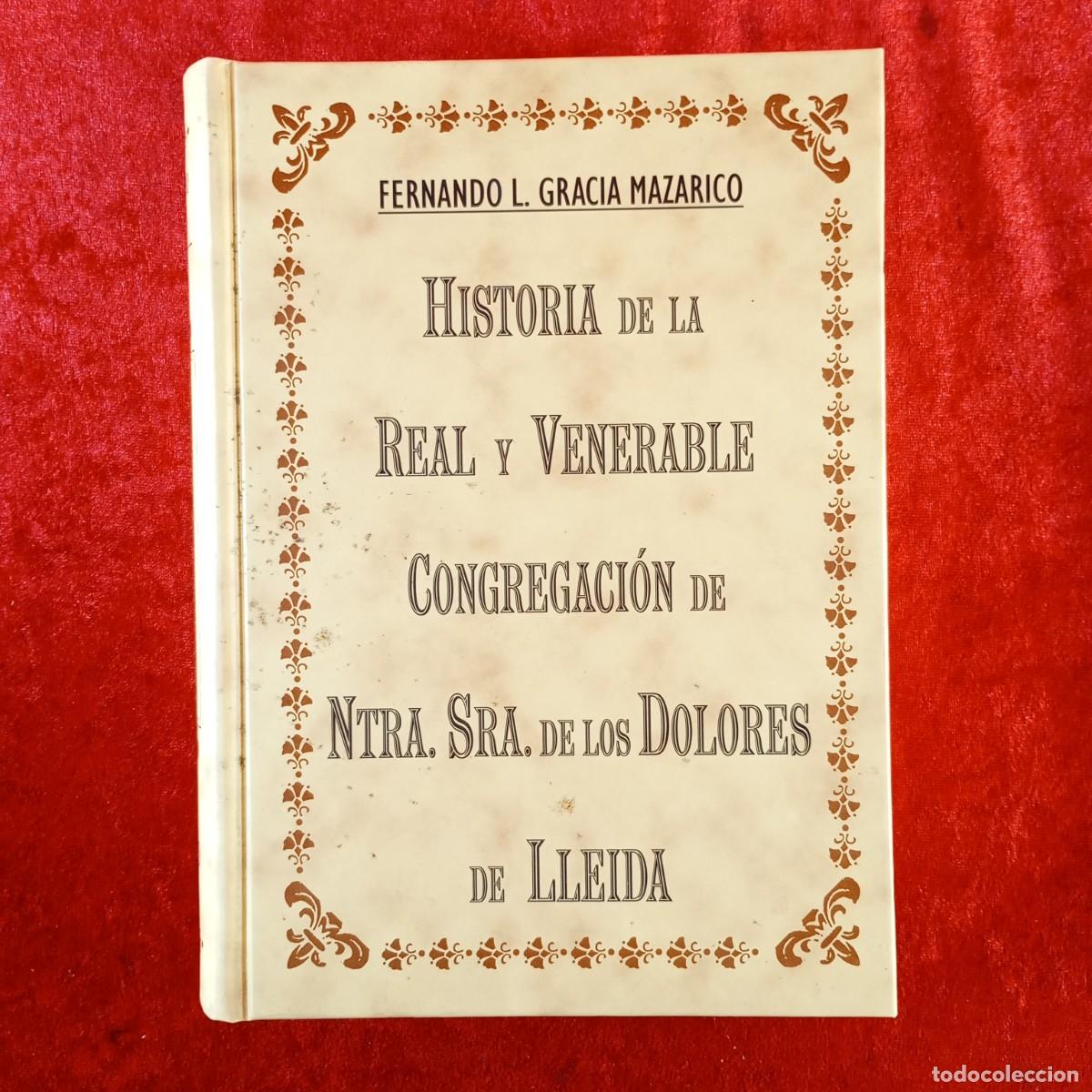 Gebrauchte B&uuml;cher: HISTORIA DE LA REAL Y VENERABLE CONGREGACI&Oacute;N DE NTRA. SRA. DE LOS DOLORES DE LLEIDA - 176/250 / 855