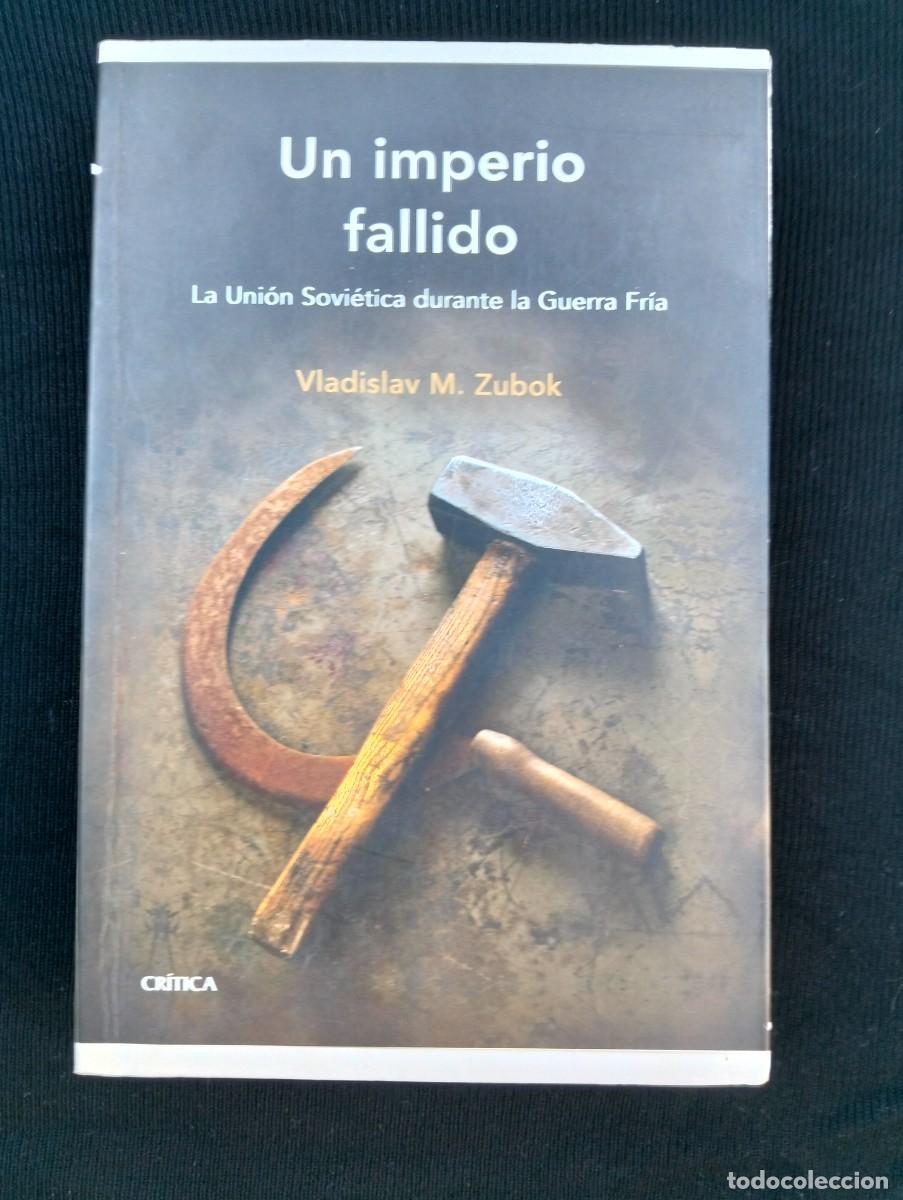 Libros de segunda mano: Libro Un Imperio Fallido- Vladislav M.Zubok