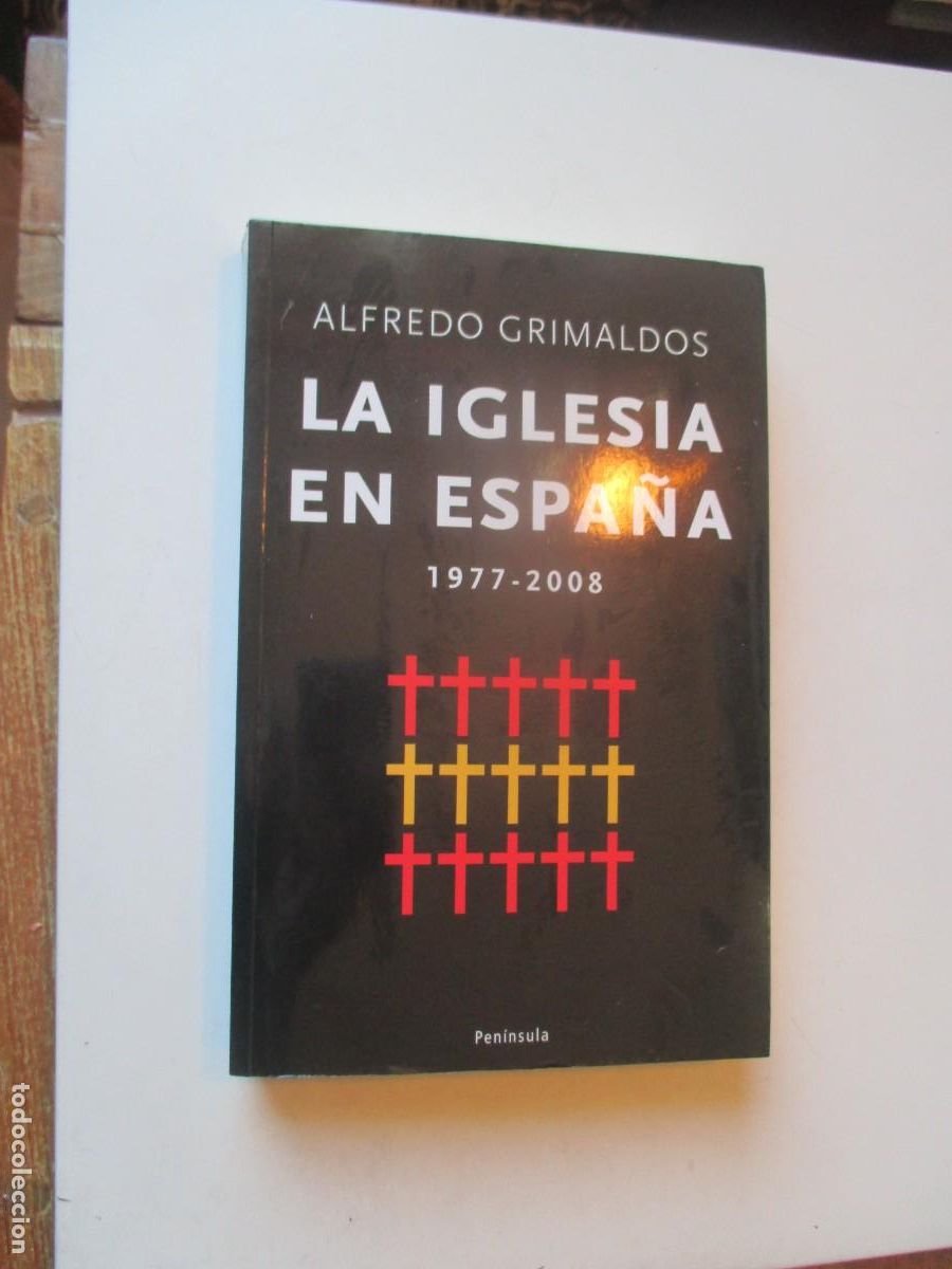 Libros de segunda mano: ALFREDO GRIMALDOS La iglesia en Espa&ntilde;a 1977-2008 W40659