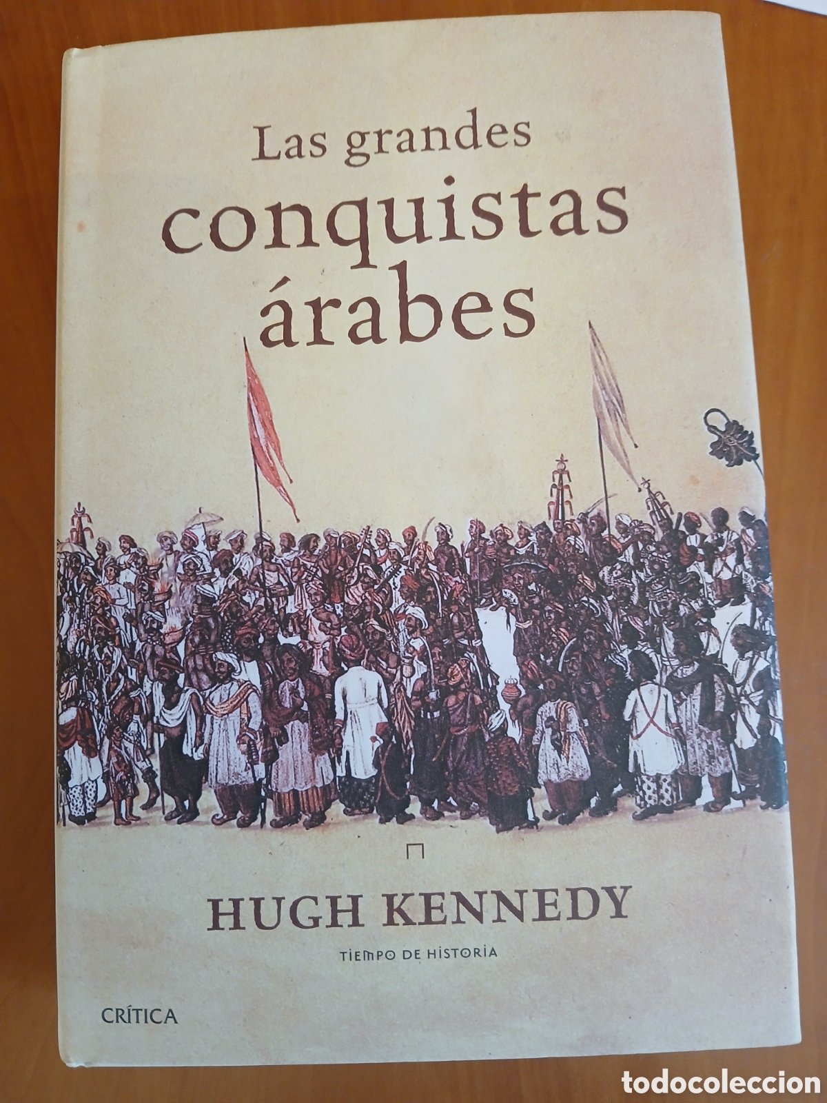 Libros de segunda mano: Las Grandes Conquistas &Aacute;rabes. Hugh Kennedy.