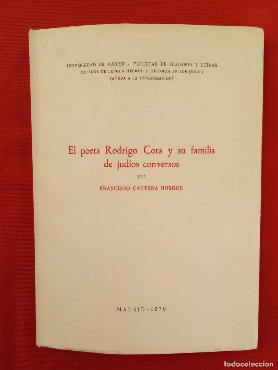 Libros de segunda mano: EL POETA RODRIGO COTA Y SU FAMILIA DE JUDIOS CONVERSOS. FRANCISCO CANTERA BURGOS. A&Ntilde;O: 1970.